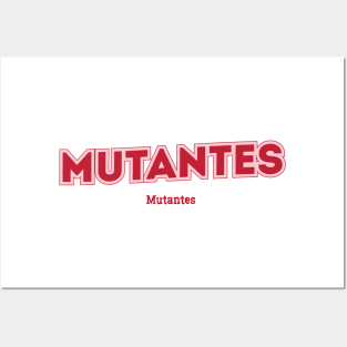 Mutantes Posters and Art